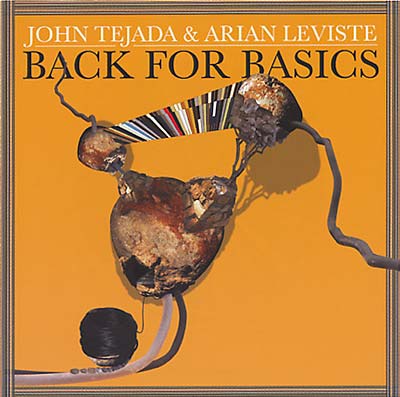 JOHN TEJADA & ARIAN LEVISTE - Back for Basics | CD