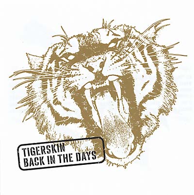 TIGERSKIN - Back in the Days | CD