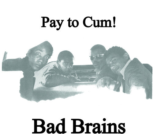 Bad Brains - Pay To Cum! (Colored Vinyl, Black, White, Indie Exclusive) (7" Single) | Vinyl