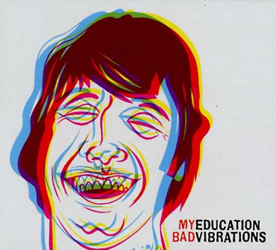 MY EDUCATION - Bad Vibrations | CD