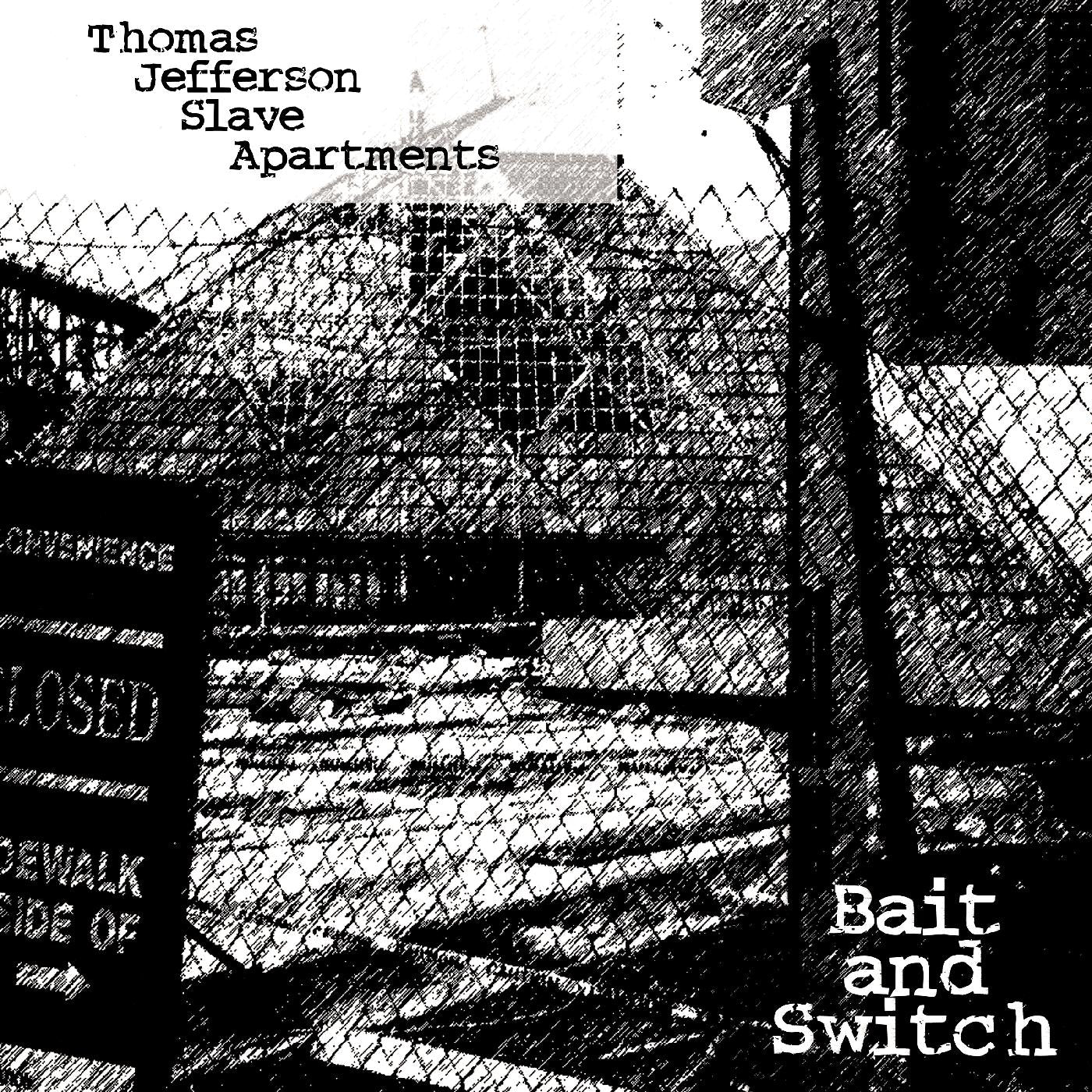 Thomas Jefferson Slave Apartments - Bait And Switch (CLEAR VINYL) | Vinyl