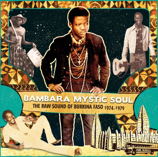 Various Artists - Bambara Mystic Soul The Raw Sound of Burkina Faso 1974 - 1979 | CD