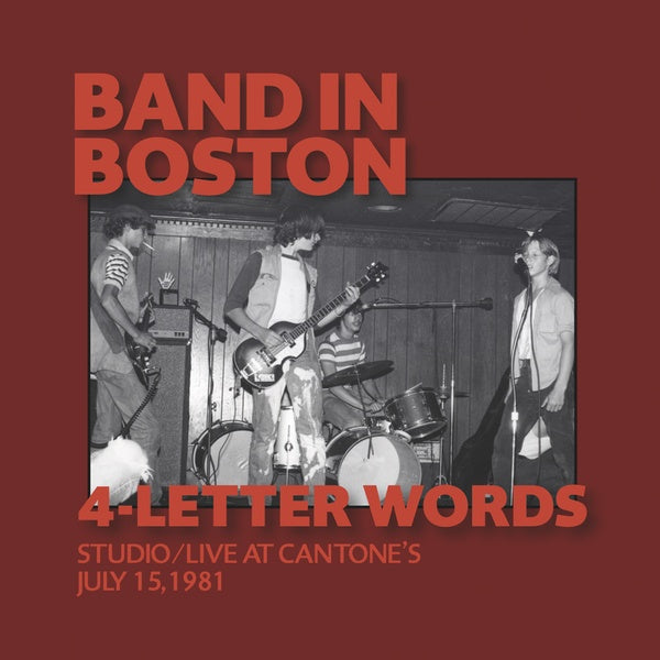 4-LETTER WORDS - Band In Boston: Studio/Live at Cantone's July 15, 1981 | Vinyl