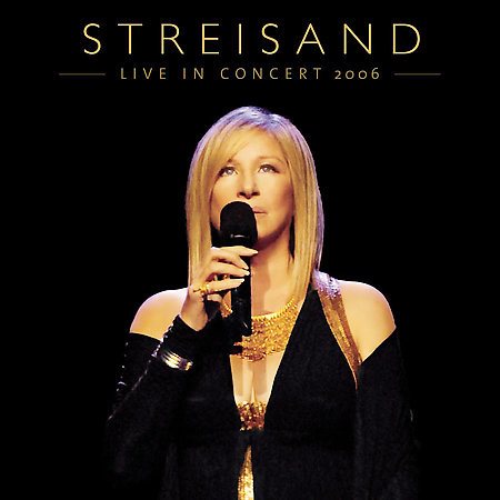 Barbra Streisand - LIVE IN CONCERT 2006 (2 CDS) | CD