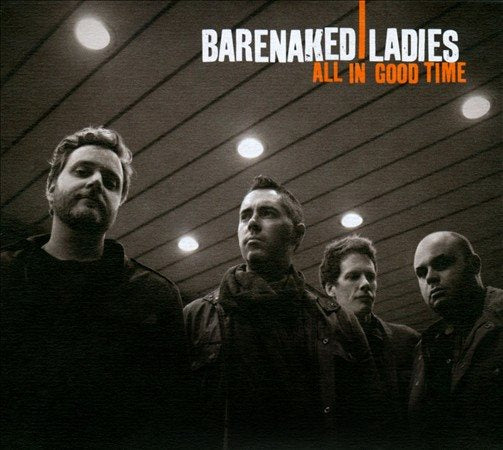 Barenaked Ladies - ALL IN GOOD TIME | CD