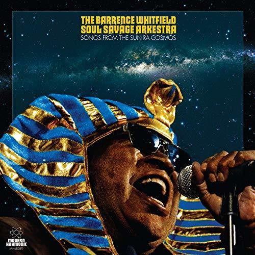BARRENCE WHITFIELD SOUL SAVAGE ARKESTRA - SONGS FROM THE SUN RA COSMOS | CD