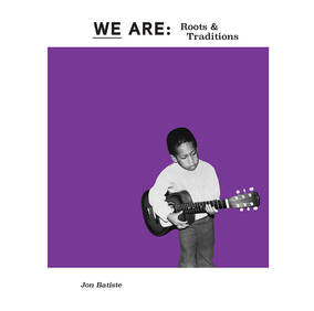Batiste, Jon - We Are: Roots and Traditions (RSD Black Friday 11.27.2020) | Vinyl