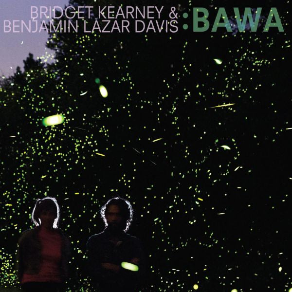 Bridget Kearney & Benjamin Lazar Davis - Bawa | CD