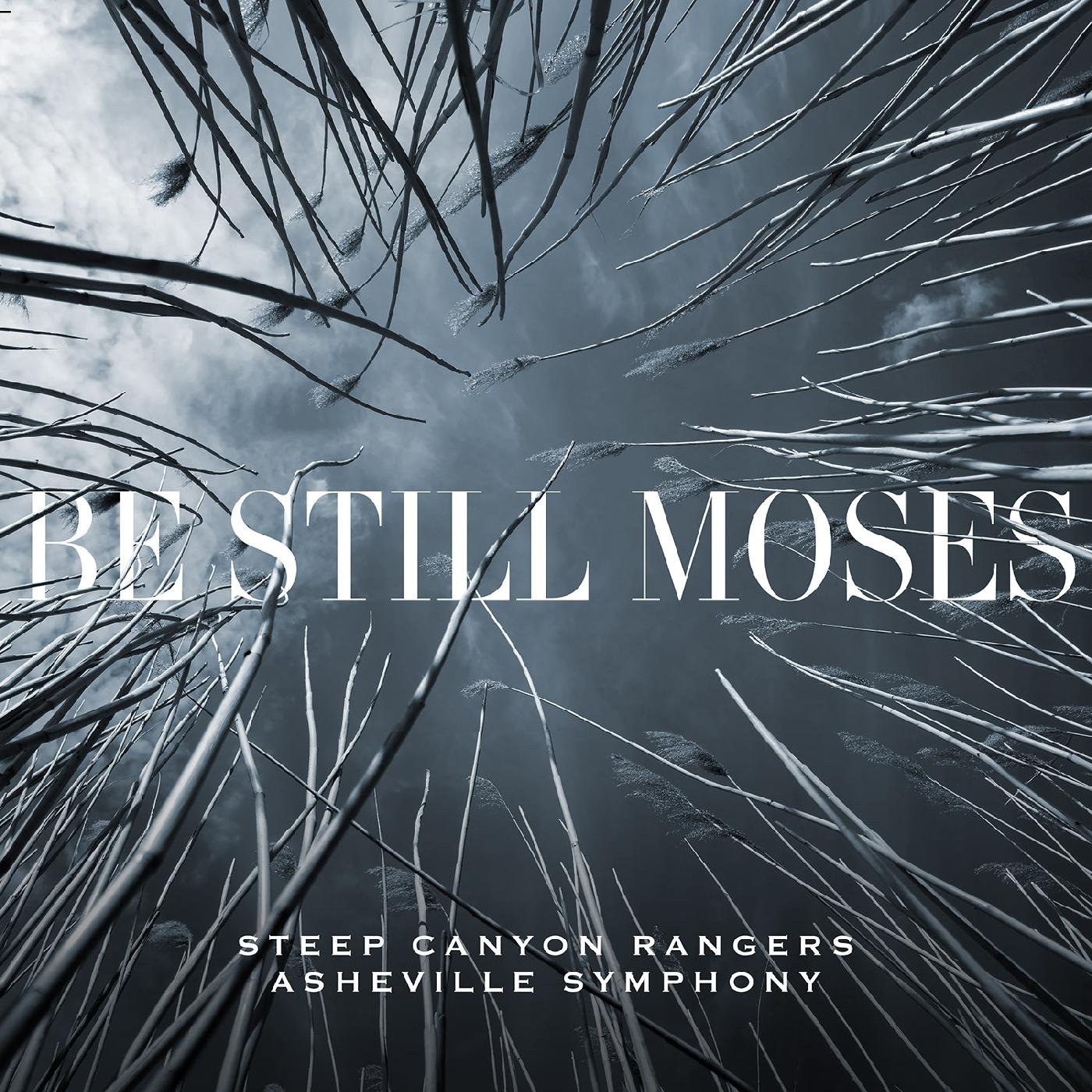 Steep Canyon Rangers & Asheville Symphony | Be Still Moses (FIRST EDITION TRANSPARENT BLUE VINYL) | Vinyl