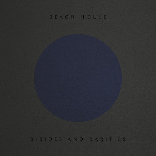 Beach House - B-Sides and Rarities | Vinyl