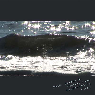 PETER GORDON & FACTORY FLOOR - Beachcombing/C Side | Vinyl