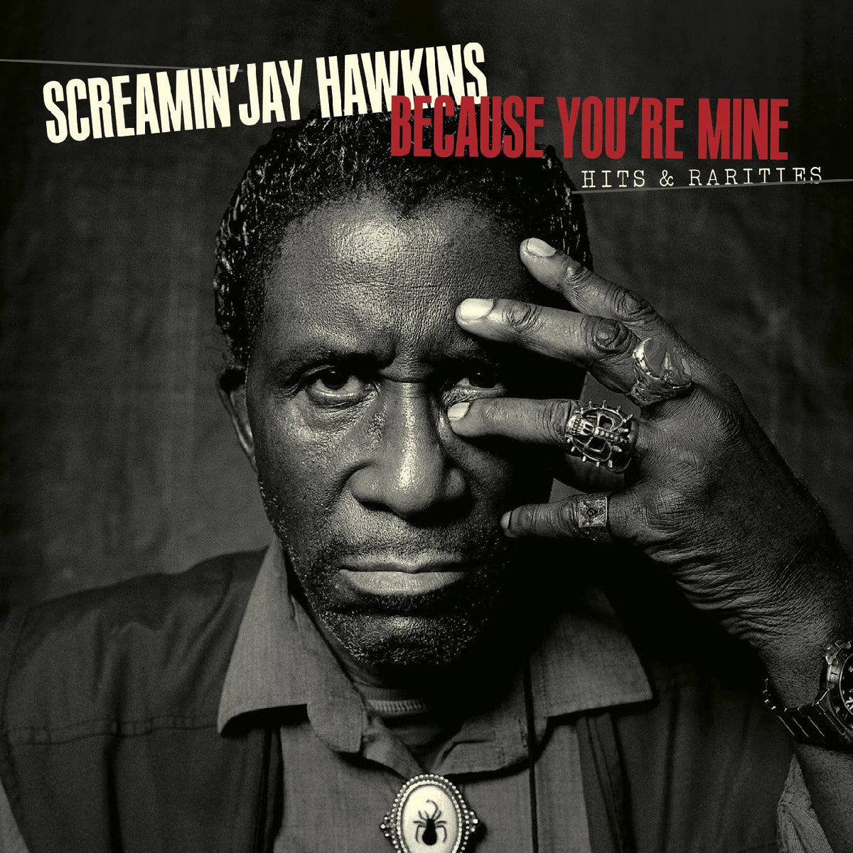 Screamin' Jay Hawkins - Because You're Mine: Hits & Rarities | CD