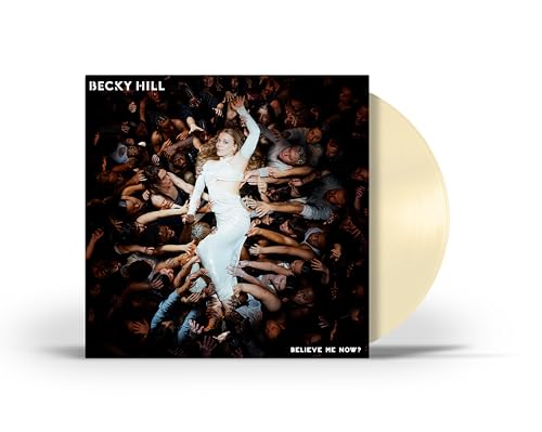 Becky Hill - Believe Me Now? [Cream LP] | Vinyl