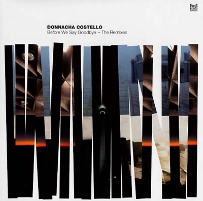 DONNACHA COSTELLO - Before We Say Goodbye - The Remixes | Vinyl