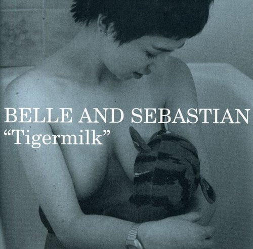 Belle and Sebastian | Tigermilk | CD