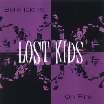 Lost Kids - Belle Isle Is On Fire | Vinyl