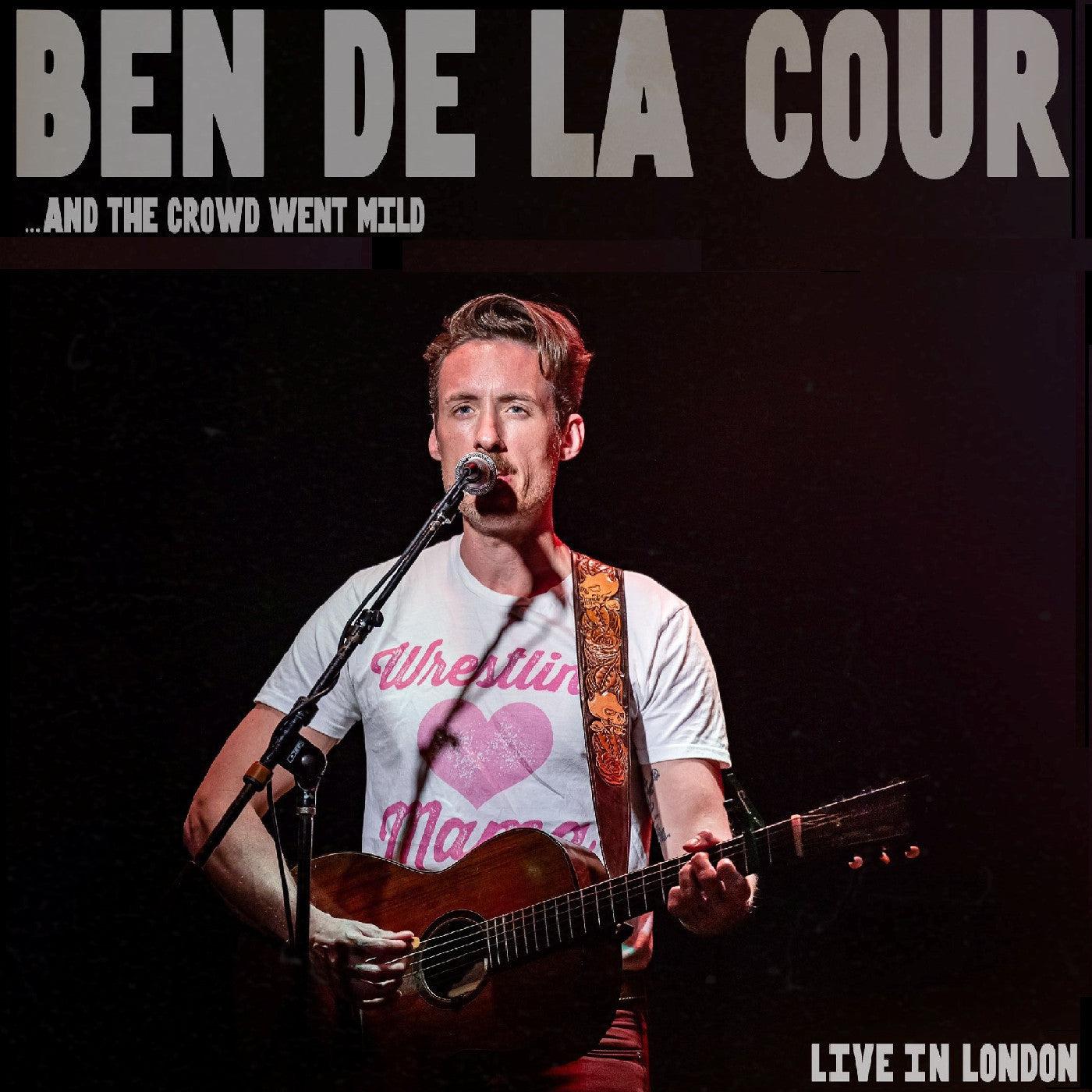 Ben De La Cour - ..And The Crowd Went Mild - Live In London | CD