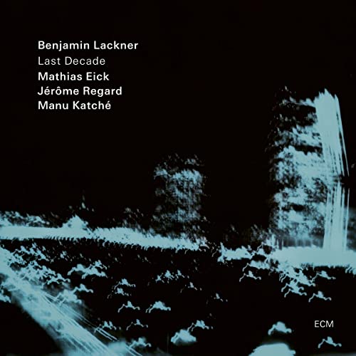 Benjamin Lackner/Mathias Eick/Jerome Regard/Manu K - Last Decade | Vinyl