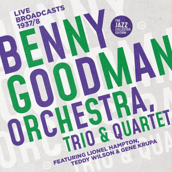 BENNY GOODMAN - Benny Goodman Orchestra, Trio & Quartet | CD