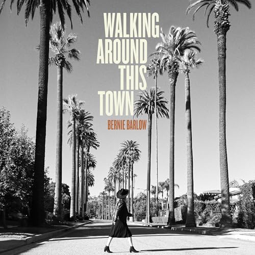 Bernie Barlow - Walking Around This Town | CD