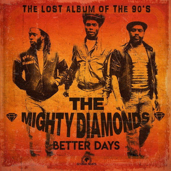 MIGHTY DIAMONDS - Better Days: The Lost Album of the 90's | Vinyl