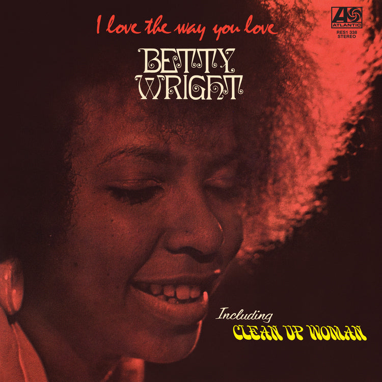 Betty Wright - I Love The Way You Love (Rhino Reserve) | Vinyl