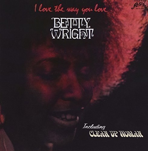 Betty Wright - I Love The Way You Love | Vinyl