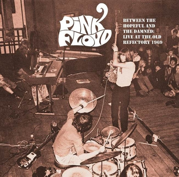 Pink Floyd | Between The Hopeful And The Damned: Live At The Old Refectory 1969 (Color Vinyl) | Vinyl