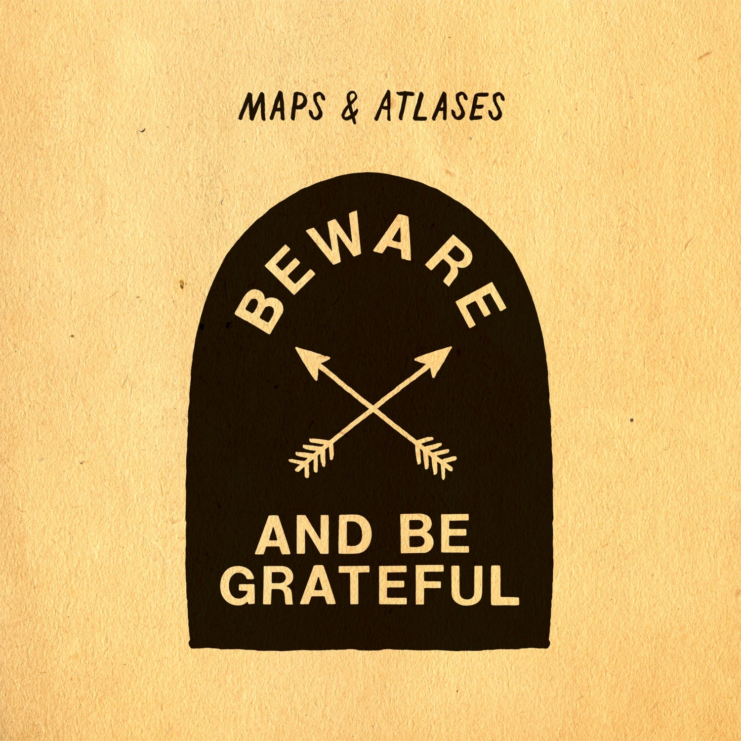 Maps & Atlases | Beware and Be Grateful | Vinyl