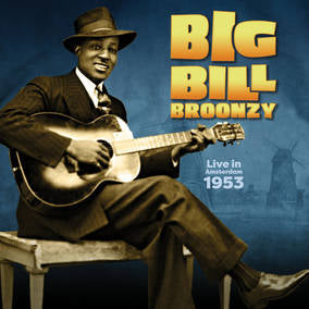 Big Bill Broonzy - Live In Amsterdam, 1953 (RSD11.25.22) | Vinyl