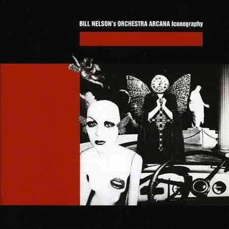 Bill Nelson - ICONOGRAPHY | CD