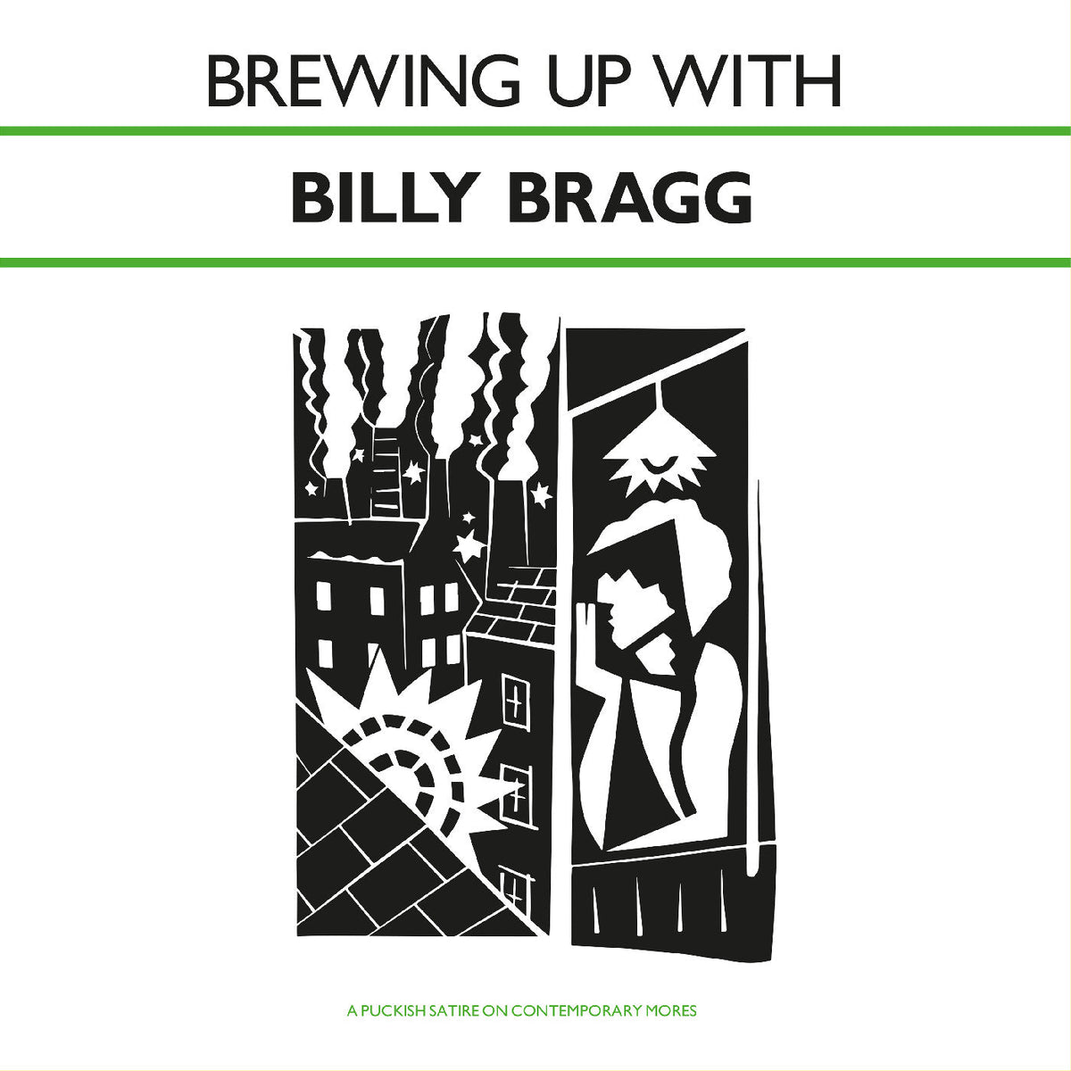 Billy Bragg - Brewing Up With Billy Bragg [Solid Dark Green Vinyl] | Vinyl