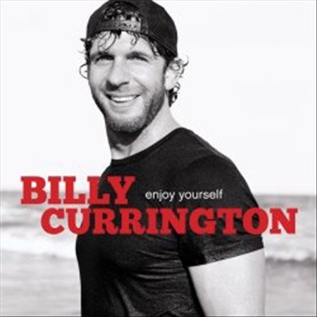 Billy Currington - ENJOY YOURSELF | CD