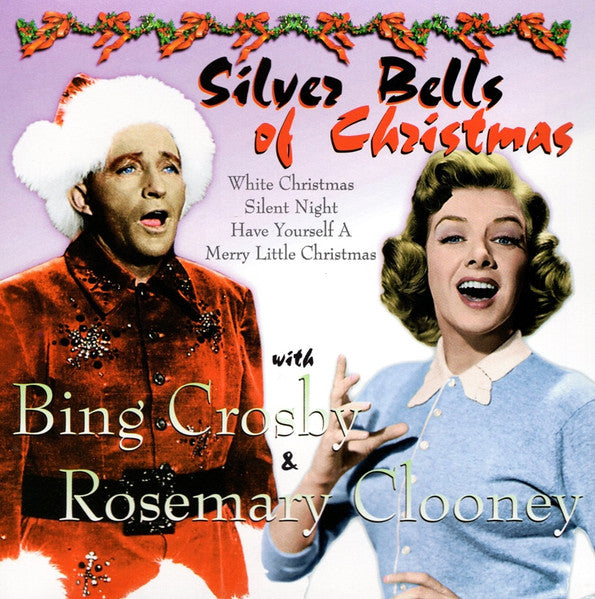 Bing Crosby & Rosemary Clooney - Silver Bells of Christmas | CD
