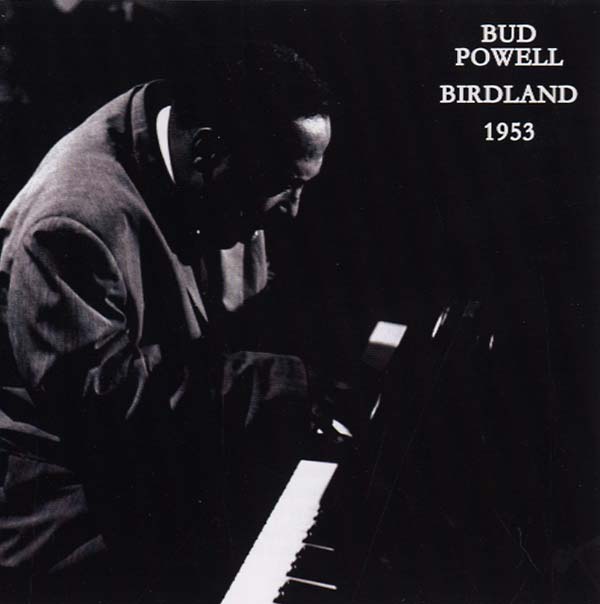BUD POWELL - Birdland 1953 | CD