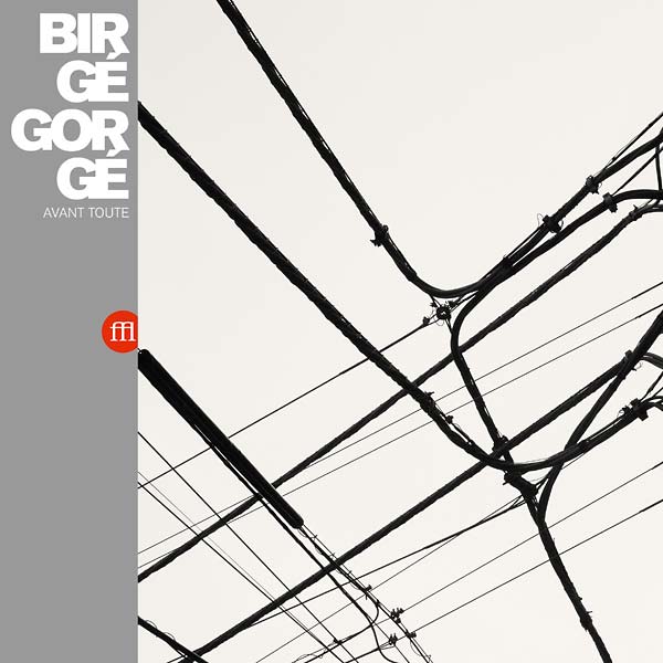 Birge Gorge - Avant Toute | Vinyl