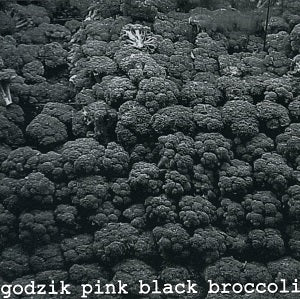 Godzik Pink - Black Broccoli | CD