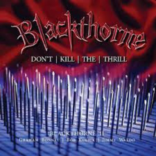 Blackthorne - BLACKTHORNE II: DON'T KILL THE THRILL - PREVIOUSLY | CD