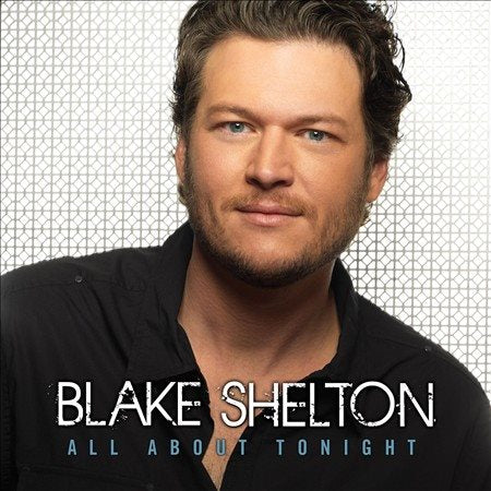 Blake Shelton - ALL ABOUT TONIGHT | CD