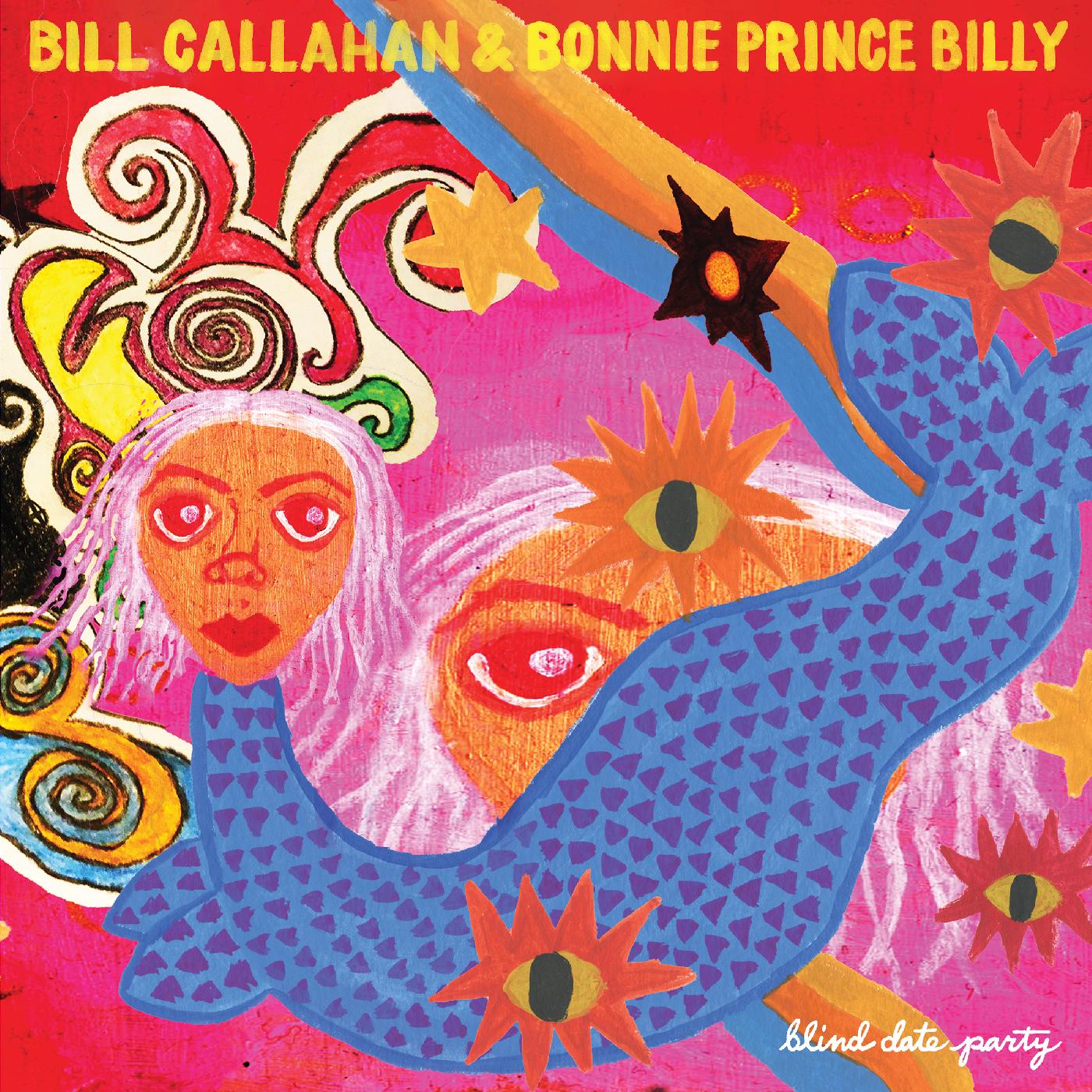 Bill & Bonnie 'Prince' Billy Callahan | Blind Date Party | Vinyl