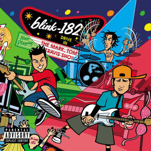 Blink-182 - The Mark, Tom, And Travis Show [Explicit Content] (2 Lp's) | Vinyl