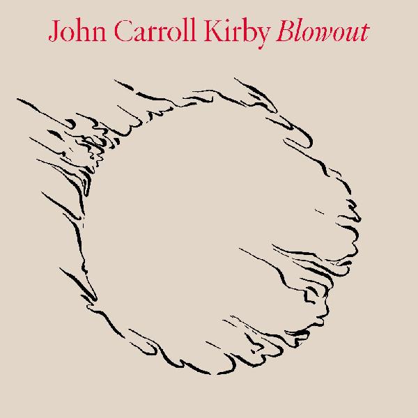 John Carroll Kirby | Blowout | Vinyl