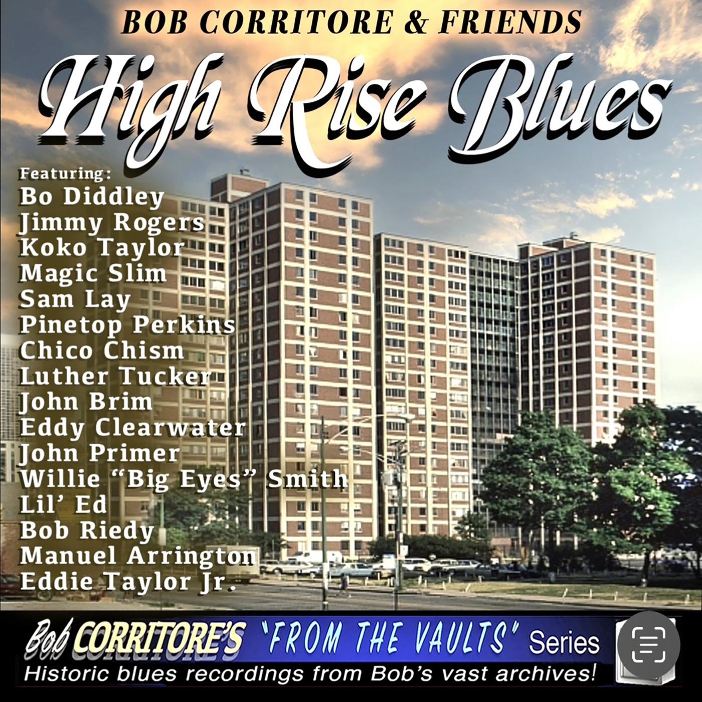 Bob Corritore - Bob Corritore & Friends: High Rise Blues | CD