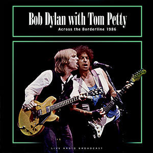 Bob Dylan & Tom Petty - Across The Borderline 1986 | Vinyl