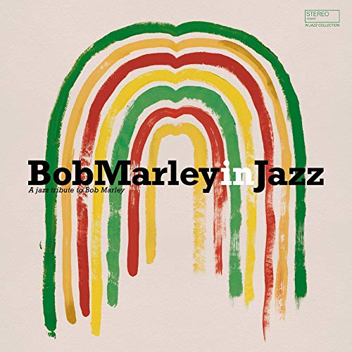 Bob Marley In Jazz A Tribute To Bob Marley - Bob Marley In Jazz: A Jazz Tribute To Bob Marley | Vinyl