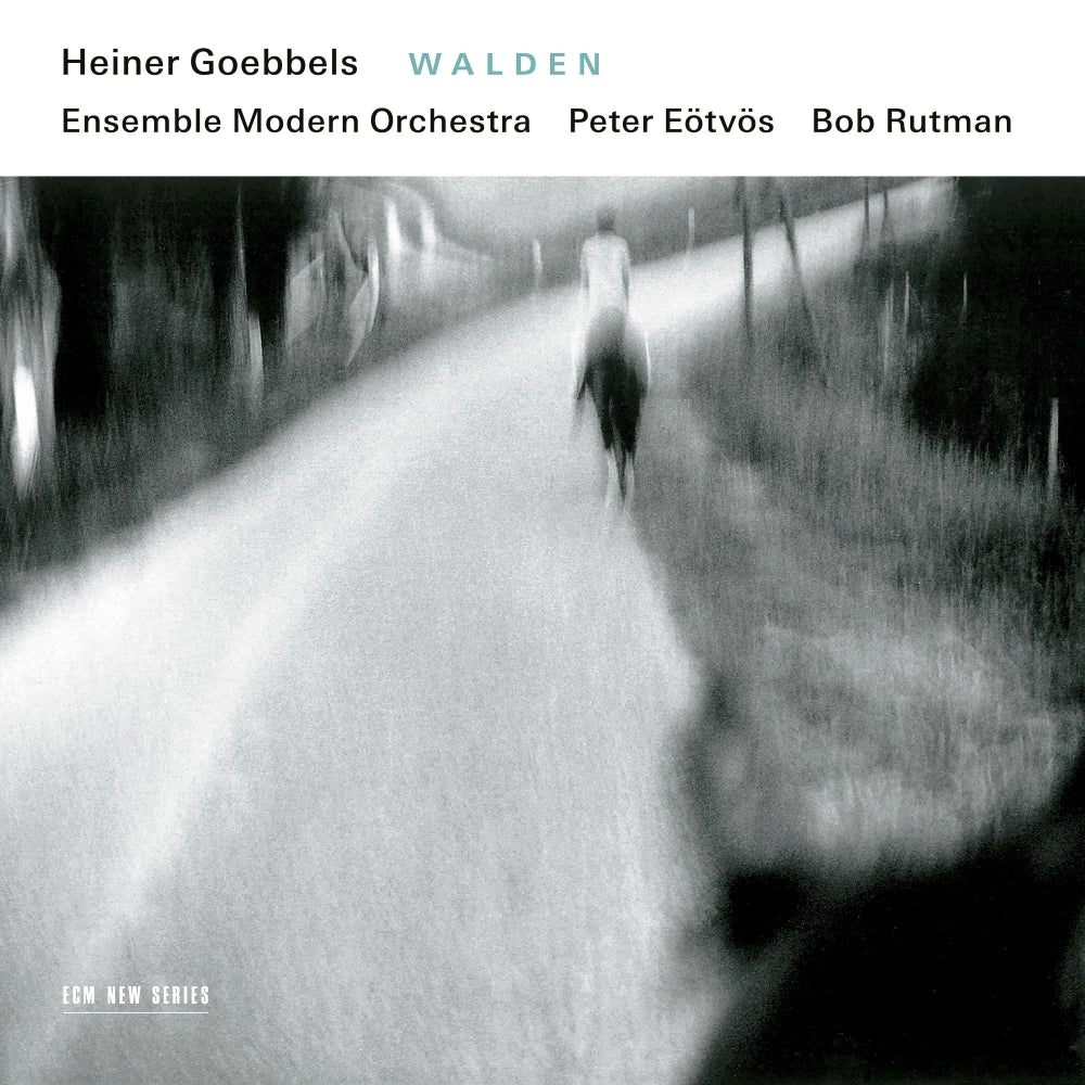 Bob Rutman/Ensemble Modern/Peter Eotvos - Heiner Goebbels: Walden | CD