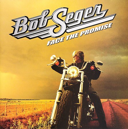 Bob Seger - FACE THE PROMISE | CD