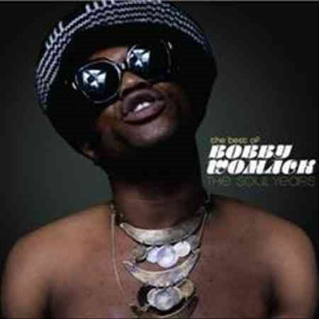 Bobby Womack - The Best of Bobby Womack: The Soul Years (Remastered) | CD