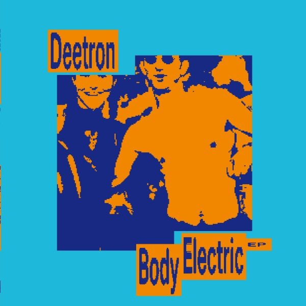 DEETRON | Body Electric EP | Vinyl
