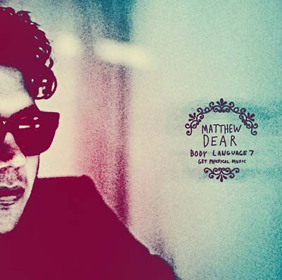 MATTHEW DEAR - Body Language 7 | CD
